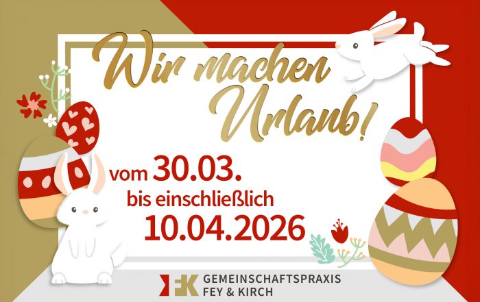 Wir machen Urlaub vom 30.03.2026 bis einschließlich 10.04.2026